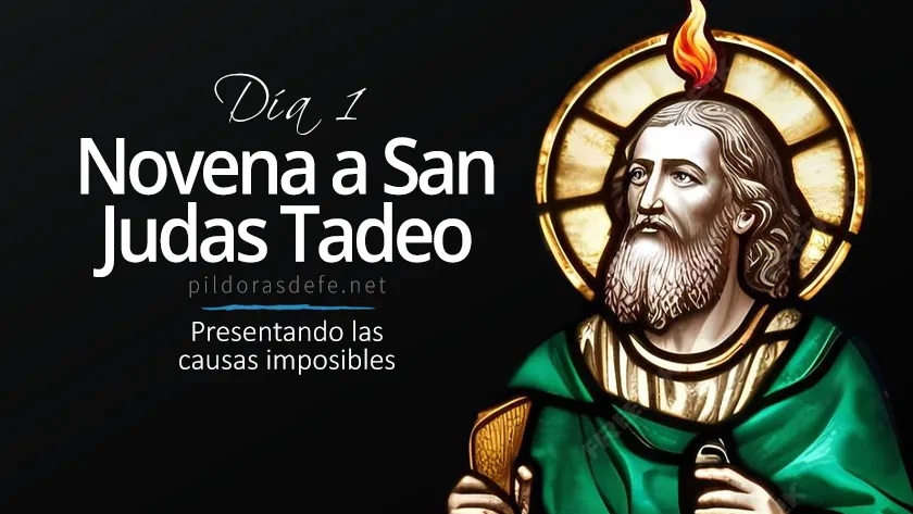 Novena a San Judas Tadeo. Día 1. Presentando las causas imposibles