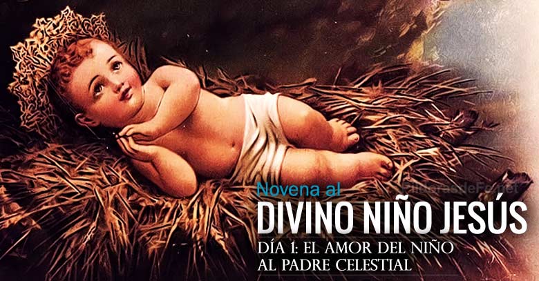 MI RINCON ESPIRITUAL: Novena al Divino Niño Jesús. Día 1: El Amor del ...