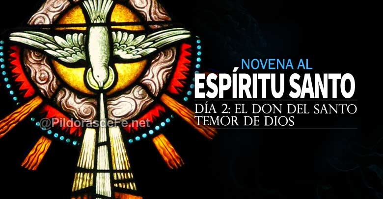 novena al espiritu santo uncion el don del santo temor de dios dia