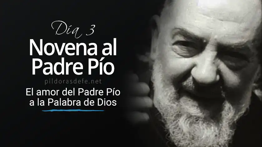 novena al padre pio de pietrelcina dia  amor del padre pio a la palabra de Dios