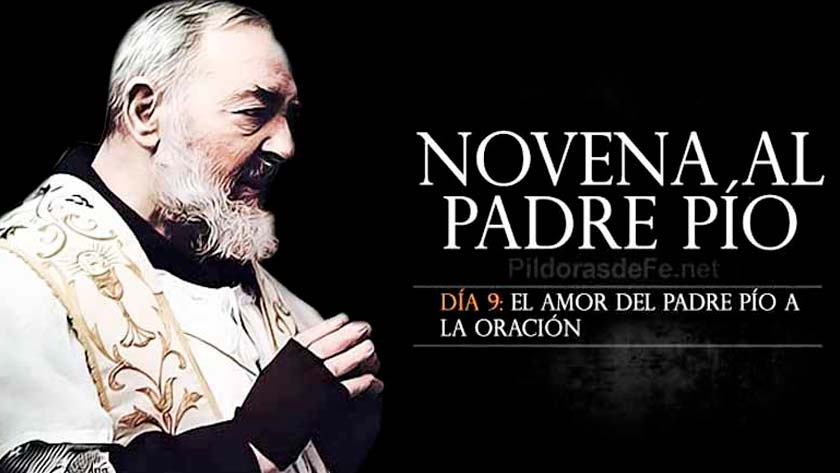 novena al santo padre pio de pietrelcina dia  amor a la oracion