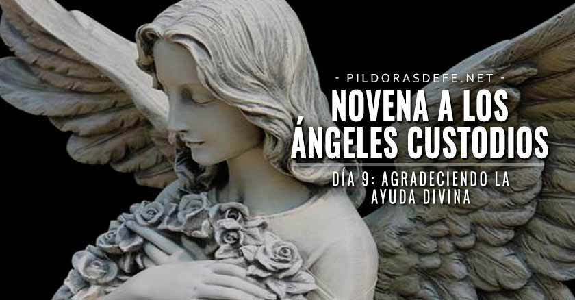 novena angeles custodios angel de la guarda dia agradecimiento ayuda divina