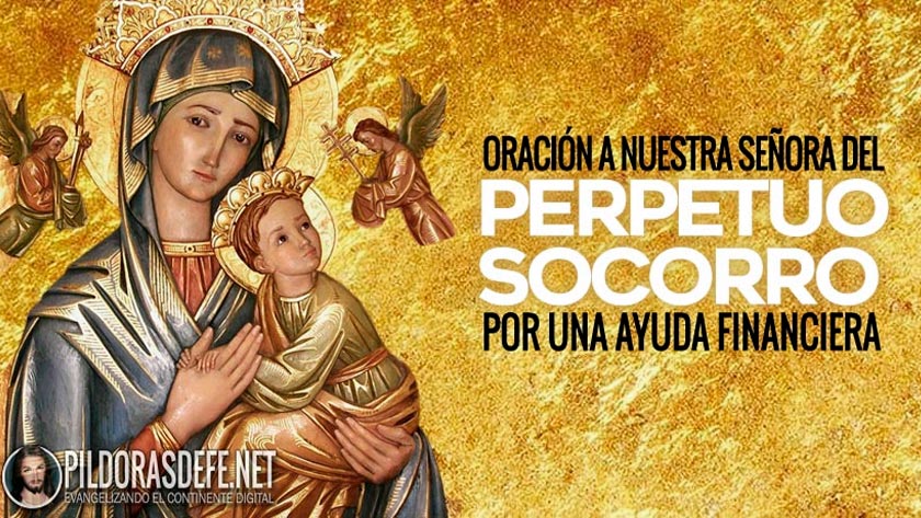 oracion a nuestra senora del perpetuo socorro para ayuda financiera economica