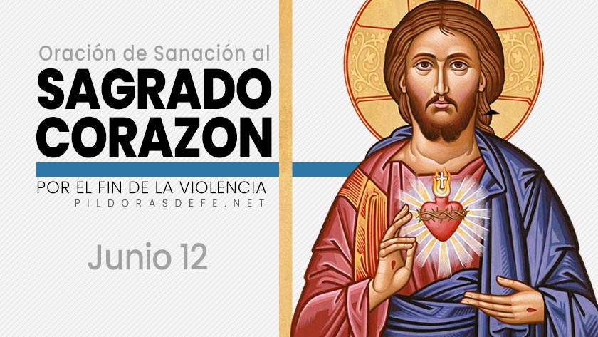 oracion del dia  junio sagrado corazon de jesus fin de la violencia