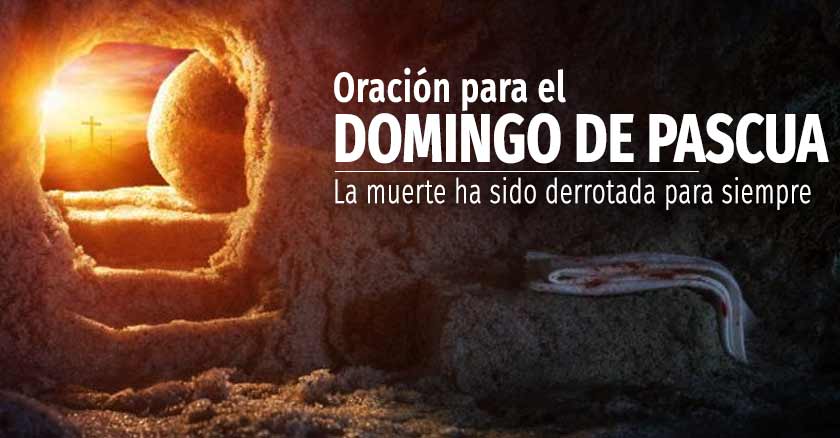 oracion del domingo de pascua resurreccion semana santa