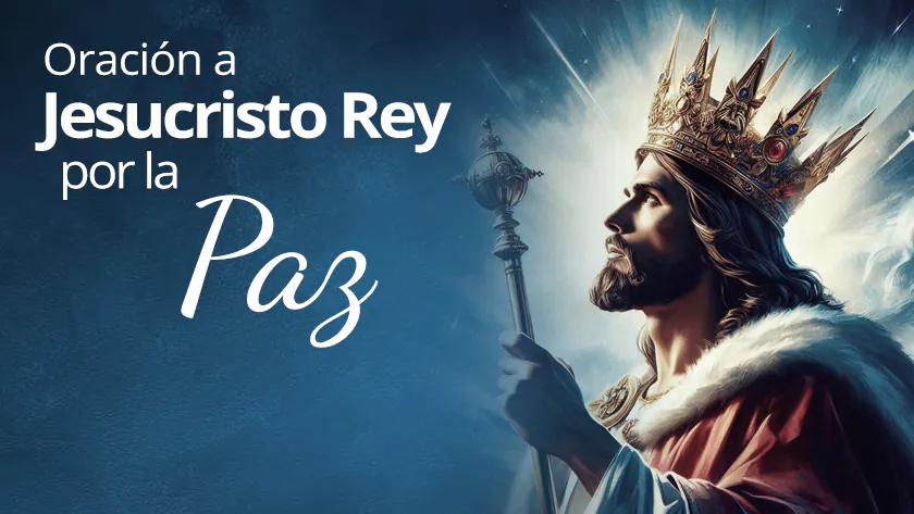 oracion jesucristo rey por la pazwebp