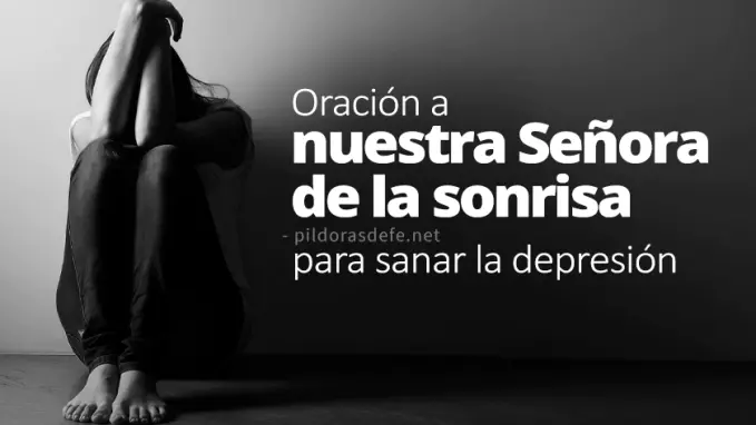 oracion nuestra senora de la sonrisa para sanar la depresion