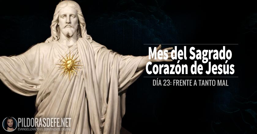 sagrado corazon de jesus dia  frente a tanto mal