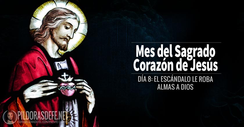 sagrado corazon de jesus dia  el escandalo le roba almas a dios