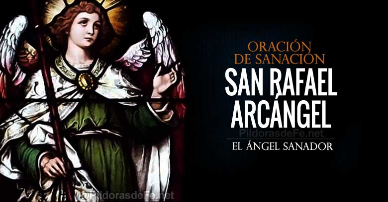 san rafael arcangel oracion de sanacion de una enfermedad dolencia