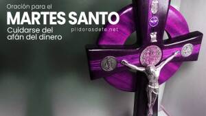 Oración para el Martes Santo - Oraciones para la Semana Santa