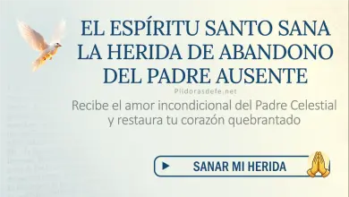 Oración del día al Espíritu Santo: Sábado 15 de agosto 2026 - Sanar la ausencia paterna