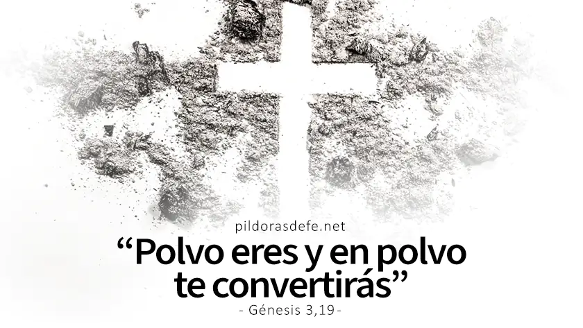 Polvo eres y en polvo te convertiras Mensaje del Miercoles de Cenizawebp