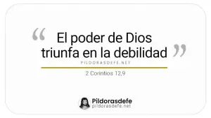 Dios manifiesta su poder en la debilidad ¡Conservemos la fe!