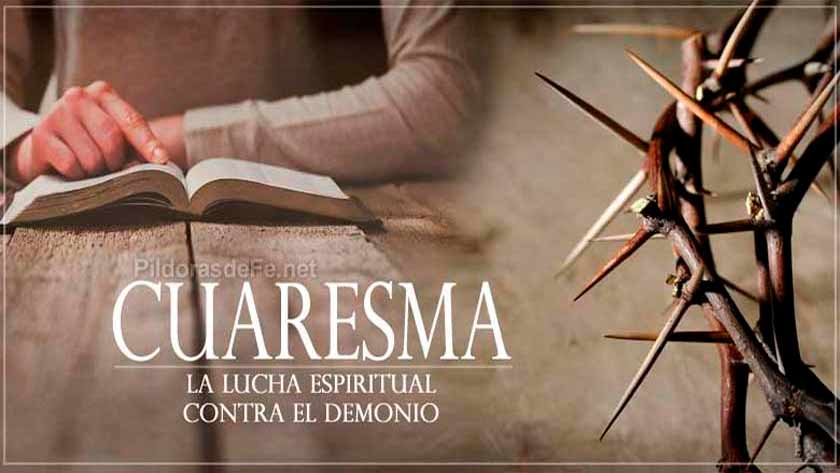 tiempo de cuaresma batalla espiritual contra el demonio